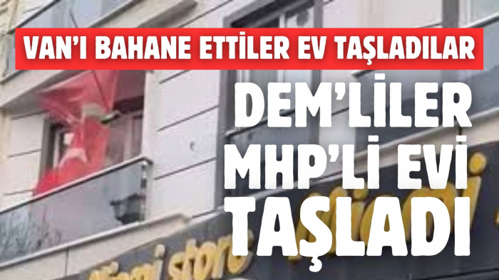 DEM'LİLER MHP'Lİ EVİ TAŞLADI